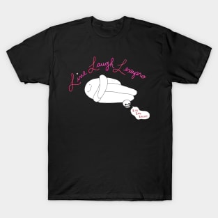 Live Laugh T-Shirt